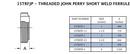 Sanitary 1 in. 316L Stainless Steel Threaded John Perry Short Weld Ferrule 