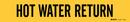 Brady Worldwide Black/Yellow 2-1/4 x 14 in. Vinyl Hot Water Return Pipe Marker in Black|Yellow 