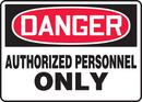 Accuform Black 14 x 10 in. Sign - DANGER AUTHORIZED PERSONNEL ONLY 