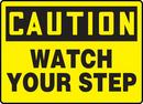 10 x 14 in. Caution Watch Your Step Sign