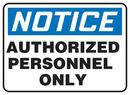 14 x 10 in. Notice Authorized Personnel Only Sign