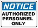 Accuform Black 10 in. Plastic Sign - NOTICE AUTHORIZED PERSONNEL ONLY 