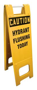 45 x 13 in. Polyethylene Caution Hydrant Flushing Today Sign