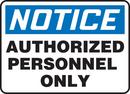 7 x 10 in. Notice Authorized Personnel Only Sign