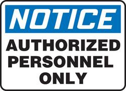 7 x 10 in. Notice Authorized Personnel Only Sign