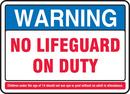 20 x 28 in. Warning No Lifeguard On Duty Sign
