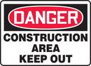7 x 10 in. Danger Construction Area Keep Out Sign