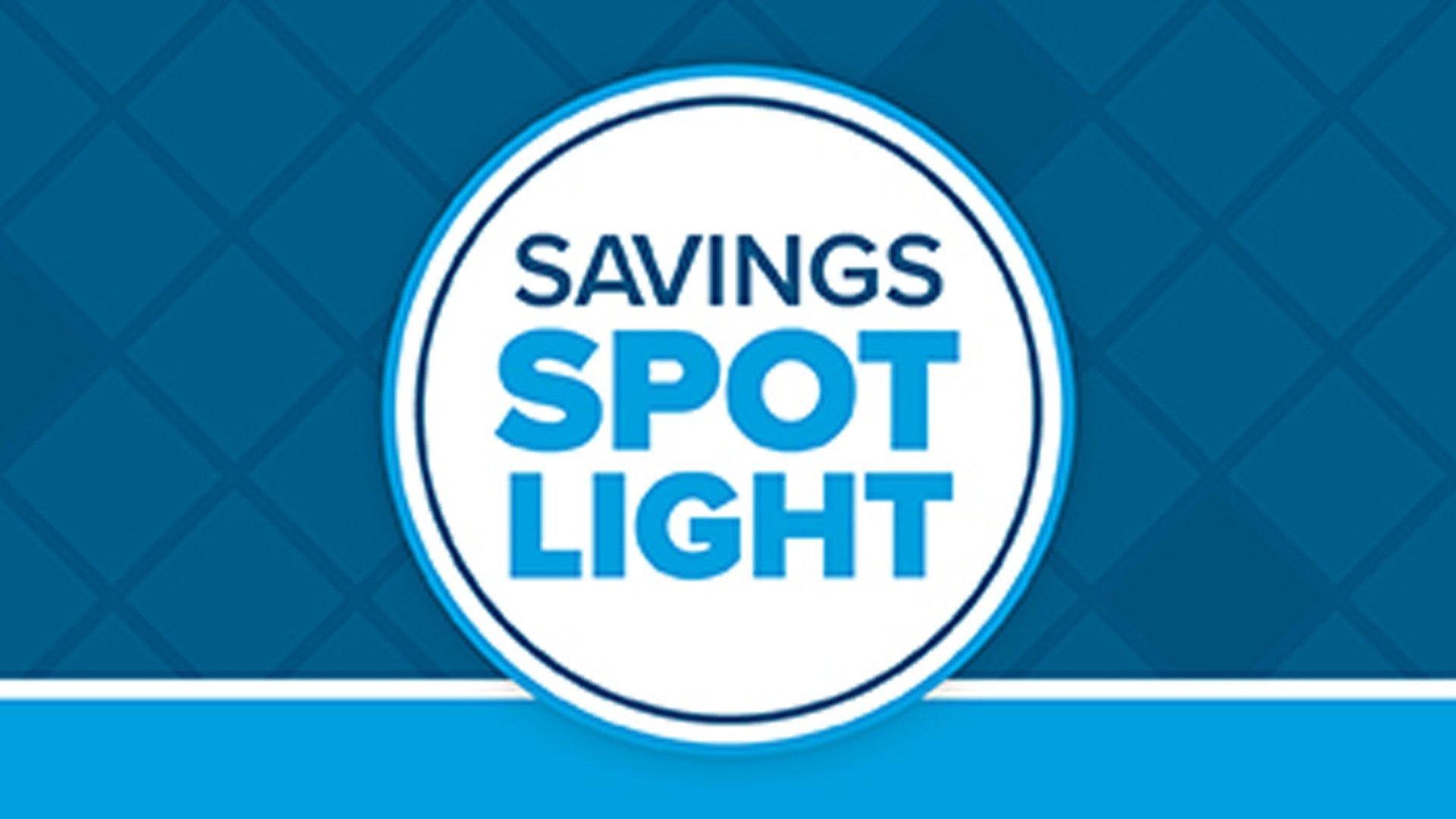 Savings Spotlight