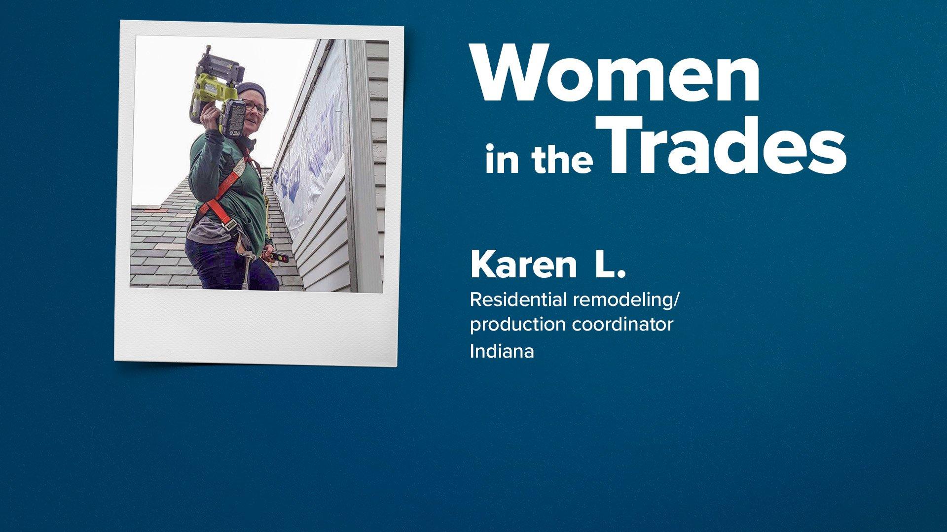 Karen Landry wears fall protection gear while standing on a residential roof. She holds a level and a nail gun to work on siding.