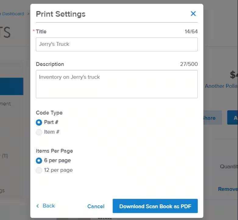 View of print settings popup screen with a required form field for the scan book title, and an option for a description, with options to select code type of part number or item number and 6 or 12 items per page, with buttons to go back, cancel or download scan book as PDF.