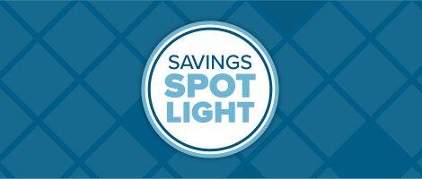 Savings Spotlight